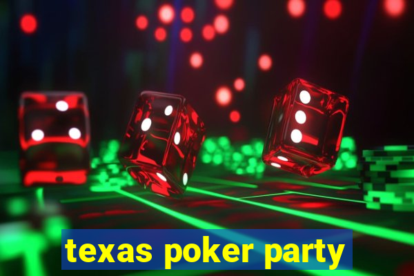 texas poker party