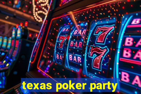 texas poker party