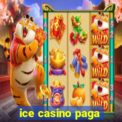 ice casino paga