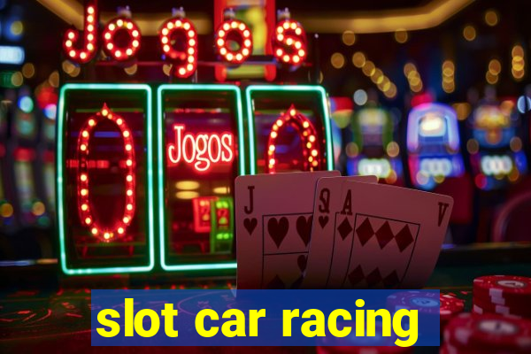 slot car racing