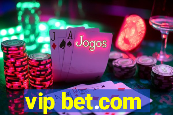 vip bet.com