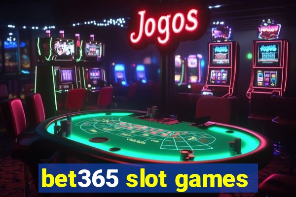 bet365 slot games