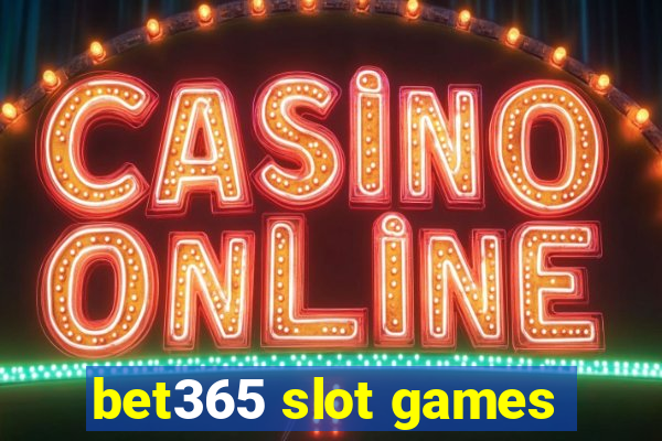 bet365 slot games