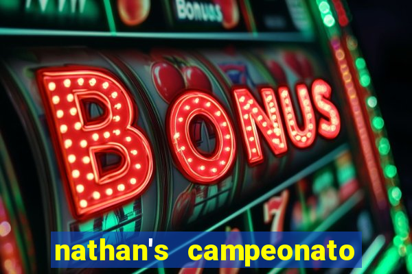 nathan's campeonato 2024 onde assistir