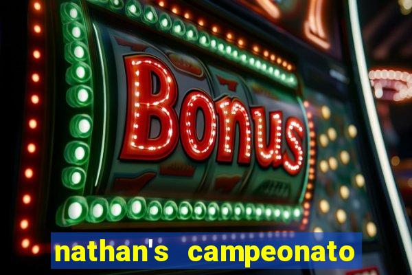 nathan's campeonato 2024 onde assistir