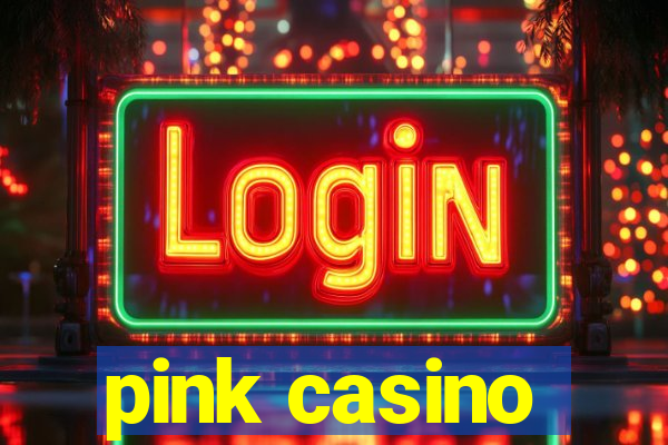 pink casino