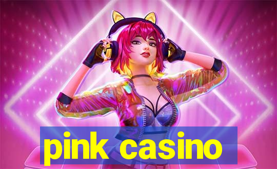 pink casino