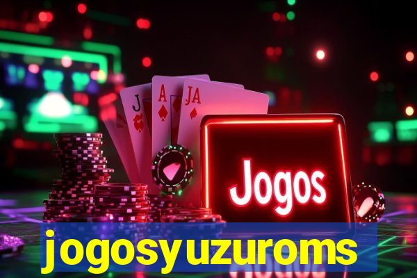 jogosyuzuroms