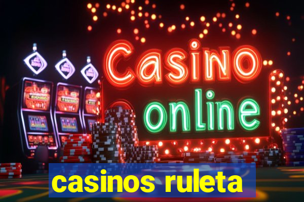 casinos ruleta