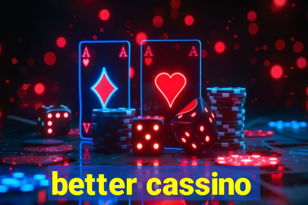 better cassino