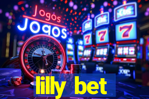 lilly bet