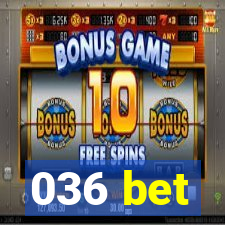 036 bet