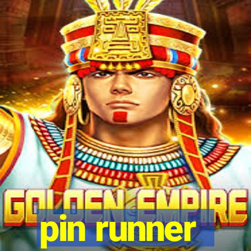 pin runner