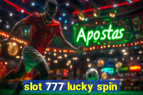 slot 777 lucky spin