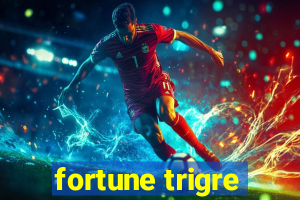 fortune trigre