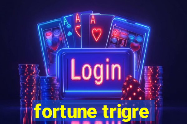 fortune trigre