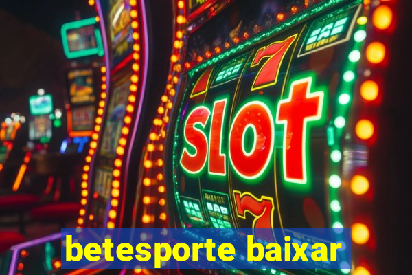 betesporte baixar