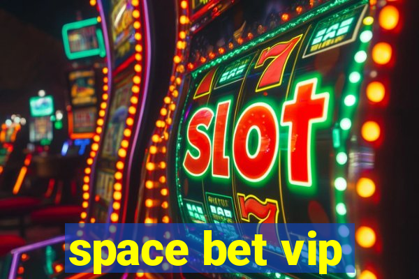 space bet vip