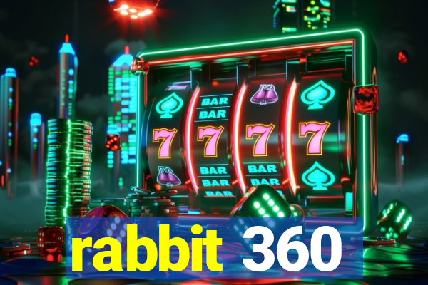 rabbit 360