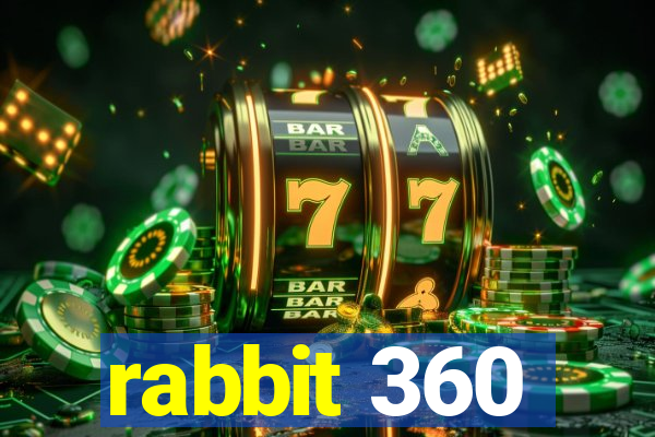 rabbit 360