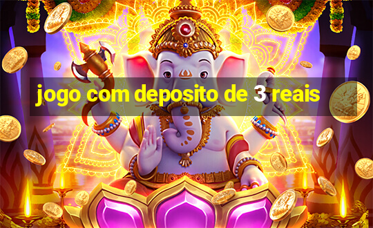 jogo com deposito de 3 reais