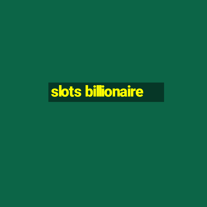 slots billionaire