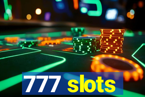 777 slots