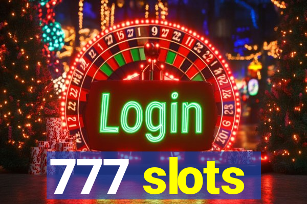 777 slots