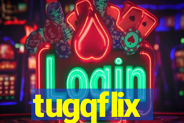 tugqflix