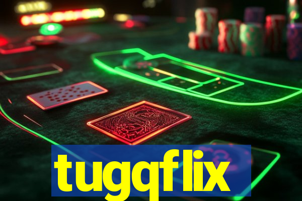 tugqflix