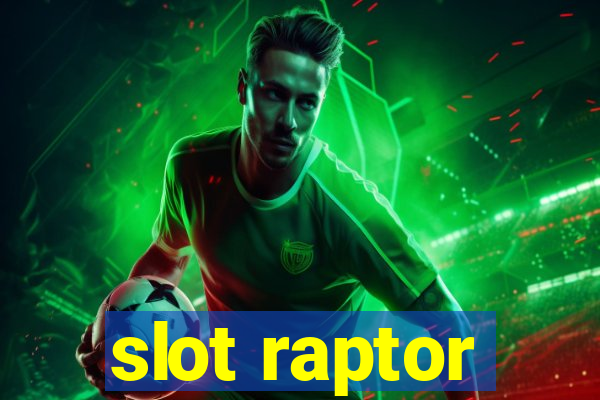 slot raptor