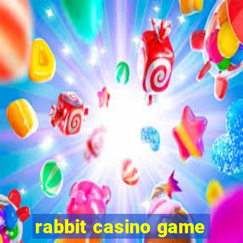 rabbit casino game