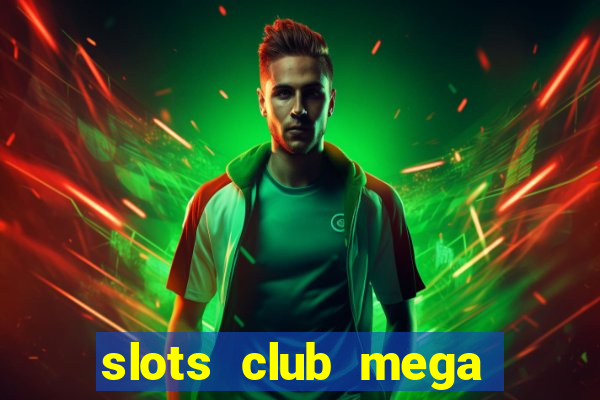 slots club mega win 777