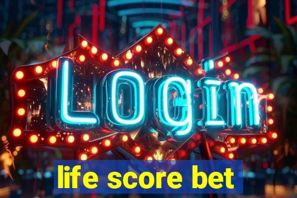 life score bet