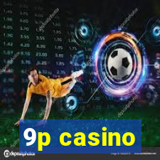 9p casino