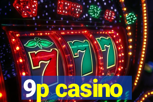 9p casino