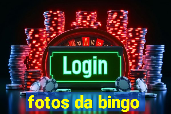 fotos da bingo