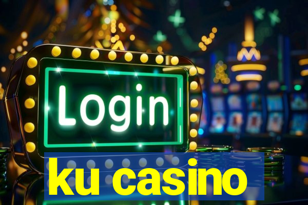 ku casino