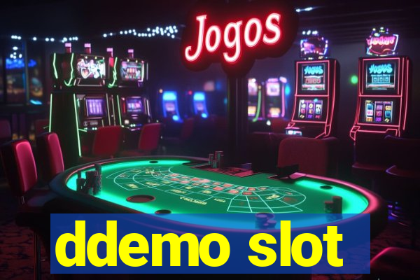 ddemo slot