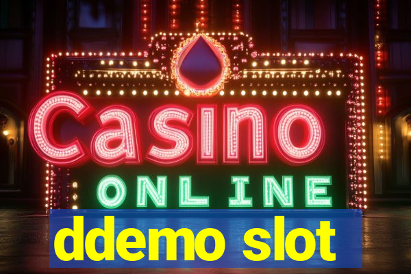 ddemo slot