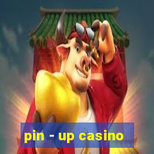 pin - up casino