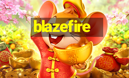 blazefire