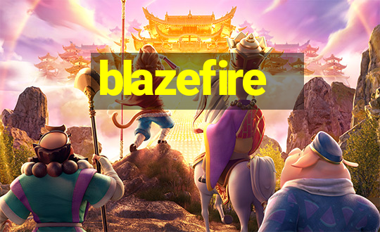 blazefire