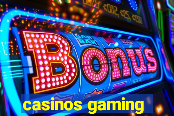 casinos gaming