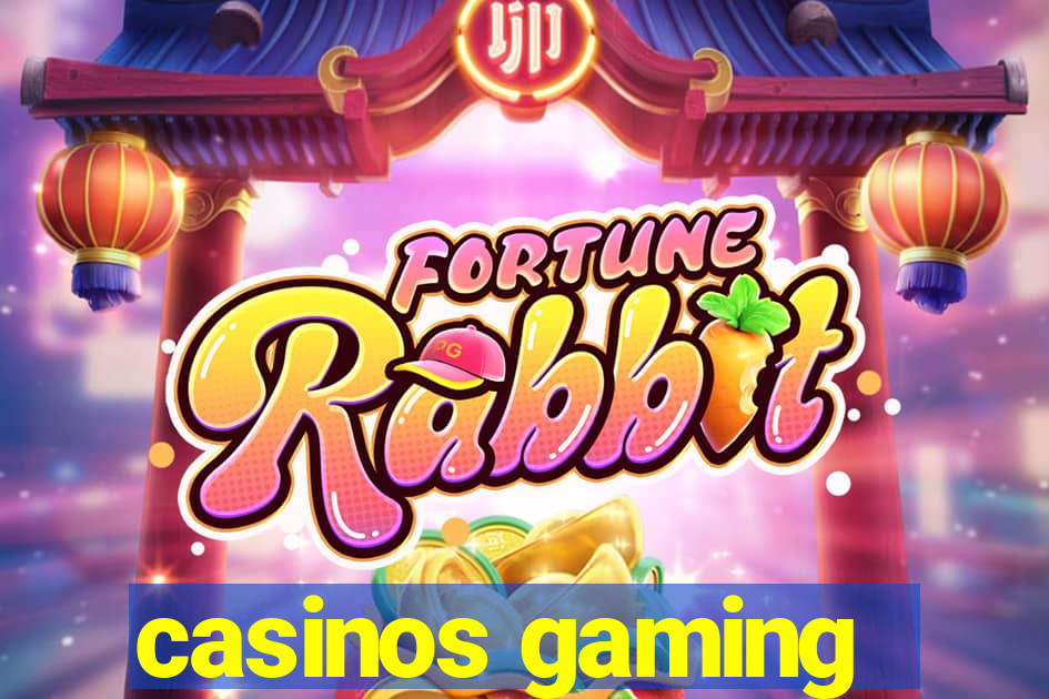 casinos gaming