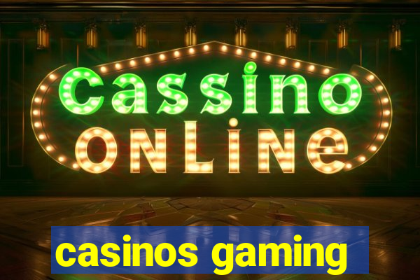 casinos gaming