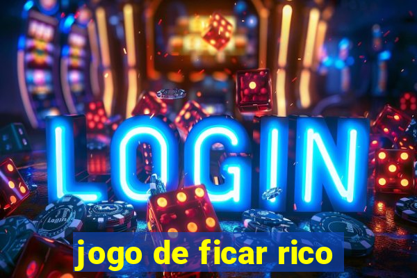 jogo de ficar rico