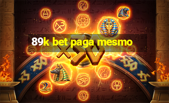 89k bet paga mesmo