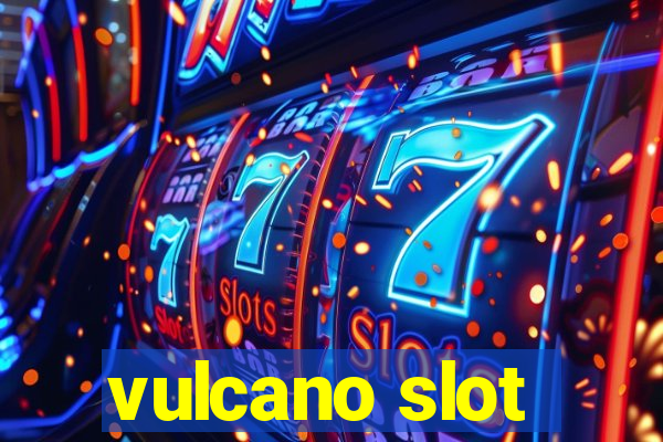 vulcano slot