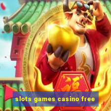 slots games casino free